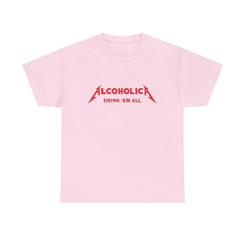 Alcoholica "Drink 'Em All" T-Shirt