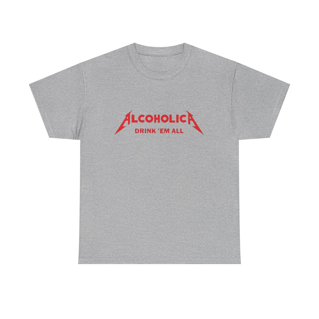 Alcoholica "Drink 'Em All" T-Shirt