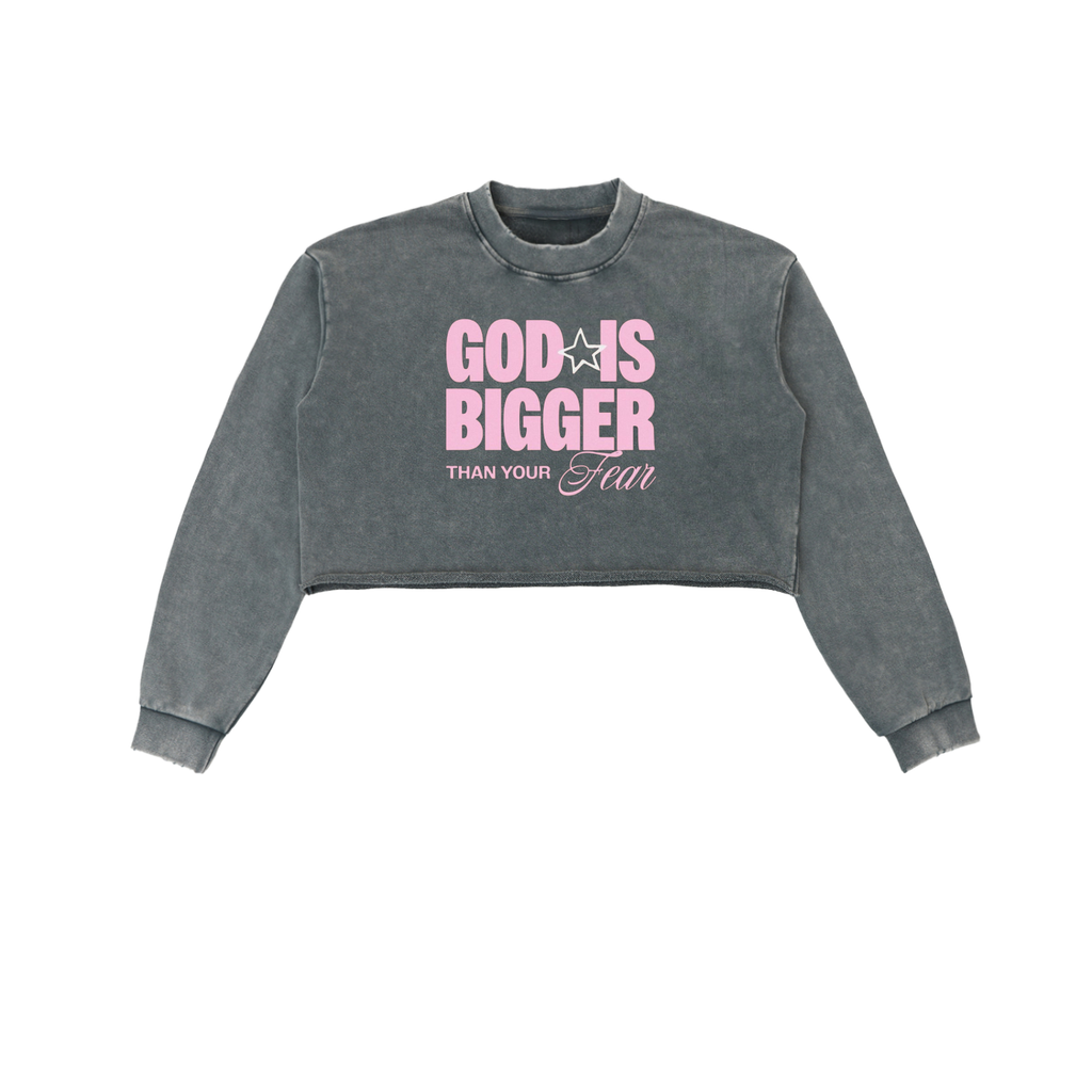 GOD IS BIGGER THAN YOUR FEARS Snow Washed Cropped Sweatshirt