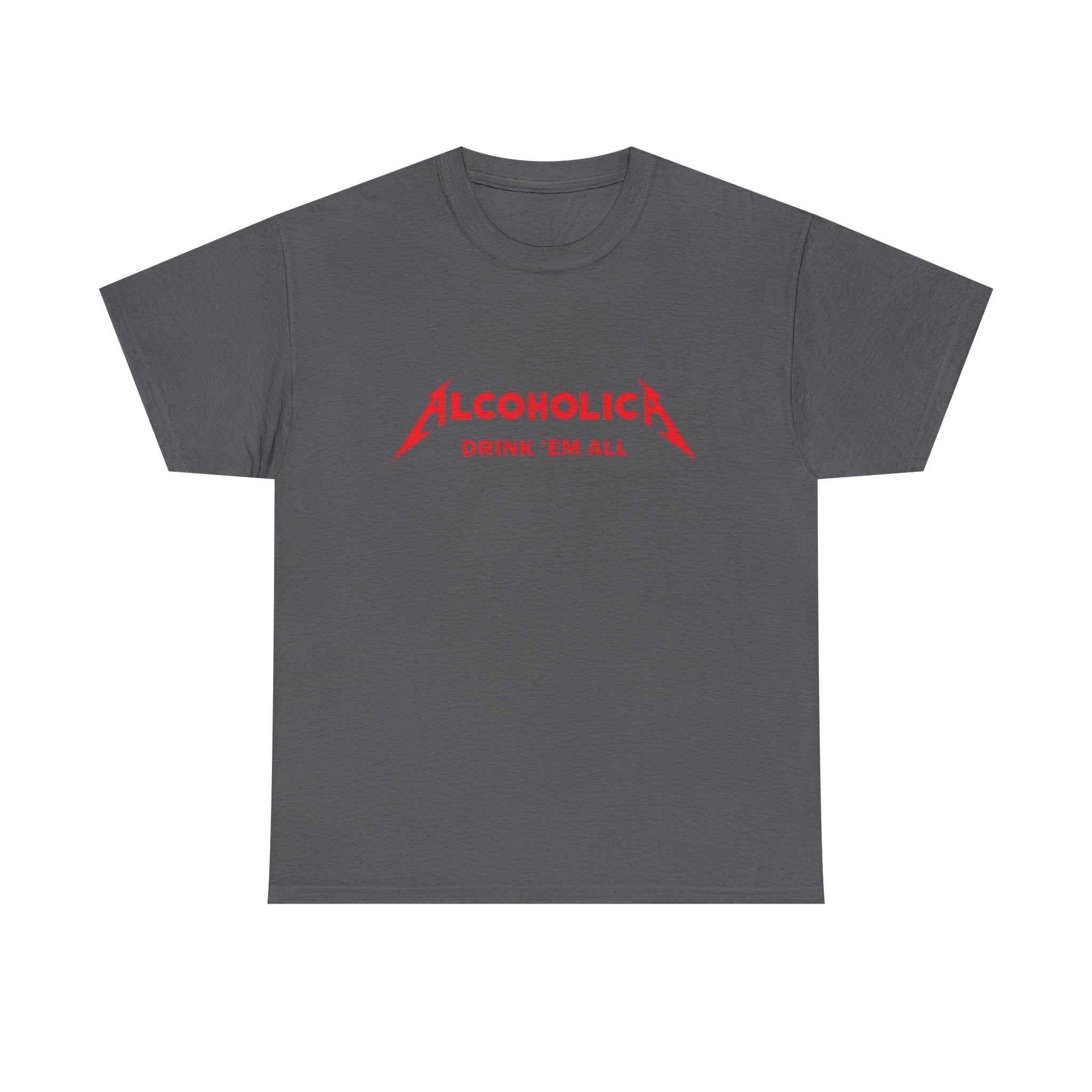 Alcoholica "Drink 'Em All" T-Shirt