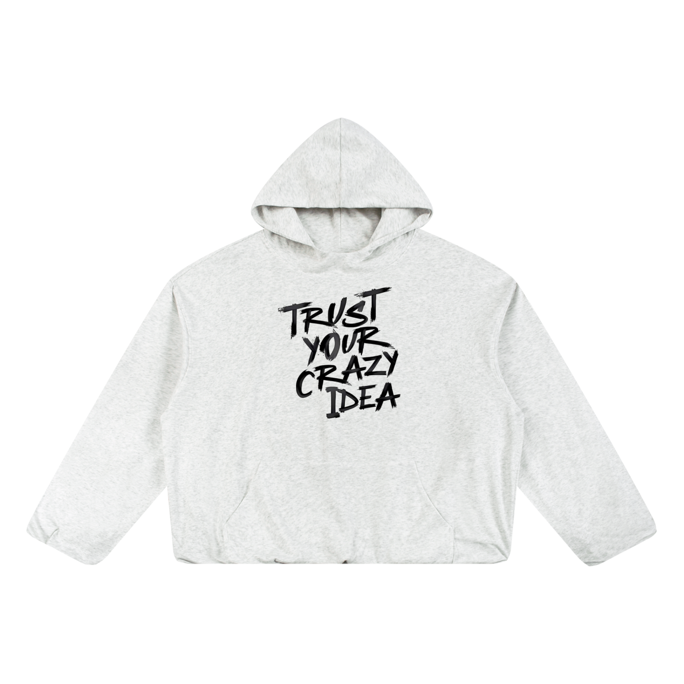 TRUST YOUR CRAZY IDEA Boxy/Baggy Gather-Hem Hoodie