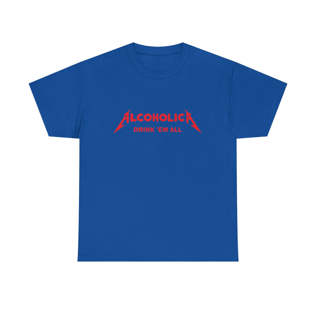 Alcoholica "Drink 'Em All" T-Shirt